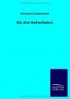 Die Drei Reiherfedern - Hermann Sudermann