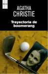 Trayectoria de boomerang - Agatha Christie