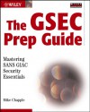 The Gsec Prep Guide: Mastering Sans Giac Security Essentials - Mike Chapple