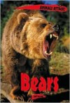 Animals Attack: Bears - Gail Jarrow