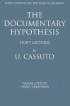 The Documentary Hypothesis - Umberto Moshe David Cassuto, Israel Abrahams