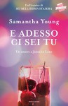 E adesso ci sei tu: Un amore a Jamaica Lane - Samantha Young