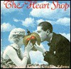 The Heart Shop - Richard Kehl