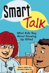 Smart Talk: What Kids Say About Growing Up Gifted - Robert A. Schultz, Jim Delisle