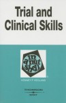 Trial and Clinical Practice Skills in a Nutshell - Kenney F. Hegland