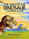 The Days of the Dinosaur Coloring Book - Matthew Kalmenoff