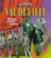 Vaudeville: The Birth Of Show Business - Judy Alter