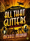 All That Glitters: A Jake & Laura Mystery - Michael Murphy