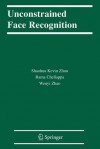 Unconstrained Face Recognition - Shaohua Kevin Zhou, Rama Chellappa, Wenyi Zhao