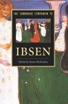 The Cambridge Companion to Ibsen (Cambridge Companions to Literature) - James Walter McFarlane