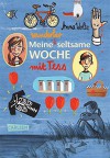 Meine wunderbar seltsame Woche mit Tess - Anna Woltz, Regina Kehn, Andrea Kluitmann