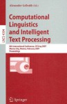 Computational Linguistics and Intelligent Text Processing: 8th International Conference, CICLing 2007, Mexico City, Mexico, February 18-24, 2007 Proceedings - Alexander Gelbukh