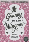 Granny Is My Wingman - Kayli Stollak