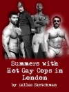 Summers with Hot Gay Cops in London - Dallas Sketchman