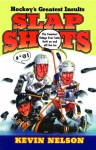 Slap Shots: Hockey's Greatest Insults - Kevin Nelson