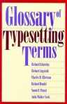 Glossary of Typesetting Terms - Richard Eckersley, Charles M. Ellertson, Richard Angstadt, Richard Hendel