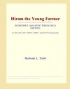 Hiram the Young Farmer (Webster's Japanese Thesaurus Edition) - Icon Group International