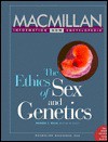 The Ethics of Sex and Genetics - Warren T. Reich