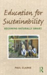 Education for Sustainability: Becoming Naturally Smart - Paul Clarke