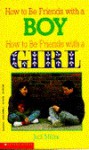 How to Be Friends with a Boy-How to Be Friends with a Girl - Judi Miller