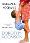 Dobranoc, kochanie - Dorothy Koomson