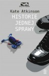 Historie jednej sprawy - Kate Atkinson