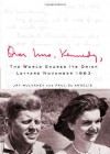 Dear Mrs. Kennedy: The World Shares Its Grief, Letters November 1963 - Jay Mulvaney, Paul de Angelis