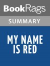 My Name Is Red by Orhan Pamuk Summary & Study Guide - BookRags