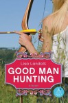 Good Man Hunting - Lisa Landolt