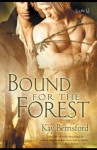 Bound for the Forest - Kay Berrisford