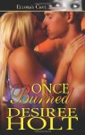 Once Burned - Desiree Holt