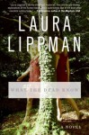 What the Dead Know: A Novel - Laura Lippman