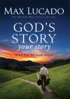 God's Story, Your Story: When His Becomes Yours (The Story) - Max Lucado