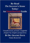 Re-Read Harry Potter and the Sorcerer's Stone Today! an Unauthorized Guide - Graeme Davis