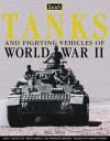 Jane's World War II Tanks and Fighting Vehicles: The Complete Guide - Leland Ness