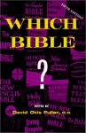 Which Bible? (5th Edition) - David Otis Fuller