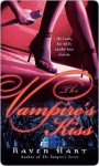 The Vampire's Kiss the Vampire's Kiss the Vampire's Kiss - Raven Hart