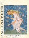 Demeter and Persephone: Homeric Hymn - Penelope Proddow, Barbara Cooney