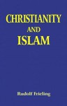 Christianity and Islam: A Battle for the Image of the Human Being - Rudolf Frieling