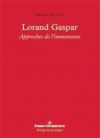 Lorand Gaspar : approches de l'immanence - Maxime Del Fiol