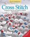 Cross Stitch: A Beginner's Step-By-Step Guide to Methods and Techniques - Charlotte Gerlings