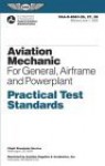 Aviation Mechanic Practical Test Standards: For General, Airframe and Powerplant - Federal Aviation Administration