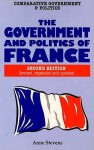 The Government and Politics of France - Anne Stevens