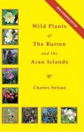 Wild Plants of the Burren and the Aran Islands - Charles Nelson