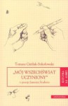 Mój wszechświat uczyniony o poezji Janusza Szubera - Tomasz Cieślak-Sokołowski