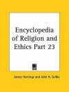 Encyclopedia of Religion and Ethics Part 23 - James Hastings, John A. Selbie