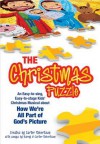 The Christmas Puzzle: An Easy-To-Sing, Easy-To-Stage Kids' Christmas Musical about How We're All Part of God's Picture - Barny Robertson, Carter Robertson