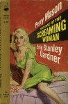 The Case Of The Screaming Woman - Erle Stanley Gardner