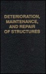 Deterioration, Maintenance, & Repair of Structures - Sidney Johnson