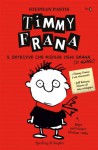 Timmy Frana. Il detective che risolve ogni grana (o quasi) - Stephan Pastis, S. Rossi